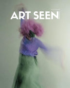Art Seen : The Curator's Salon Magazine: Summer 2024