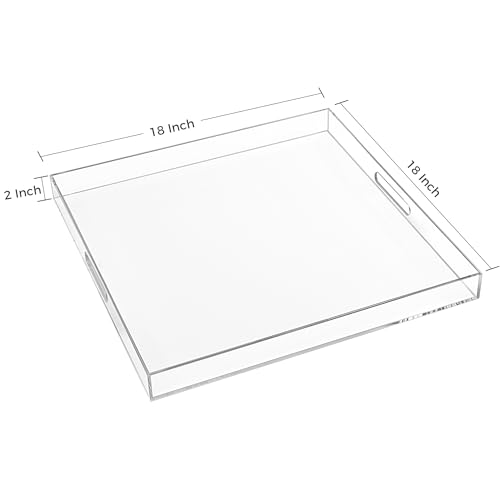 18×18 Inch Clear Acrylic Serving Tray with Handles Extra Large Ottoman Tray Decorative Tray Spill-Proof Coffee Table Space Saver Oversize Counter top Organizer Platter with Safe Edge - color: Clear, size: 18" x 18" x 2"