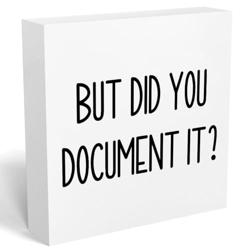 mmiishe The Office Gifts Desk Decor But Did You Document It Wooden Box Sign Funny Office Boss Gifts for Women Coworkers Boss Day Gifts for Him Decorations for Home Office 5 x 5 Inches - color: Pure White, size: 5 x 5 inches