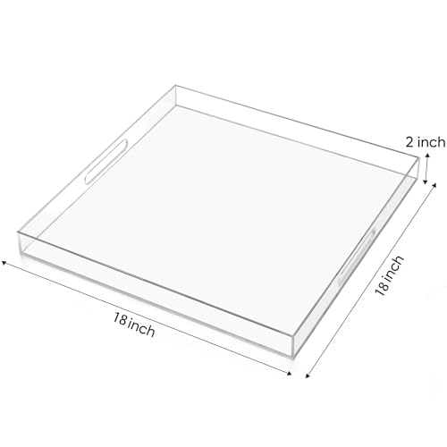 18×18 inches Oversized Clear Acrylic Ottoman Tray Extra Large Decorative Tray Spill-Proof Serving Trays with Handles King-Size Safe Edge Organizer for Coffee Table Countertop Breakfast - color: Clear, size: 18" x 18" x 2"