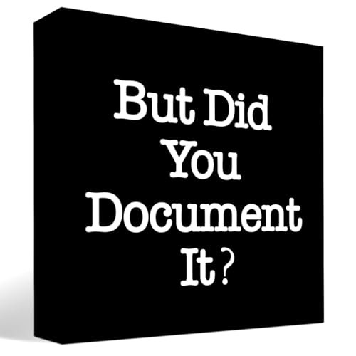But Did You Document It Sign Wooden Box Desk Decor,Funny Office Wood Block Sign for Office Home Shelf Tabletop Decor-Black - color: Black
