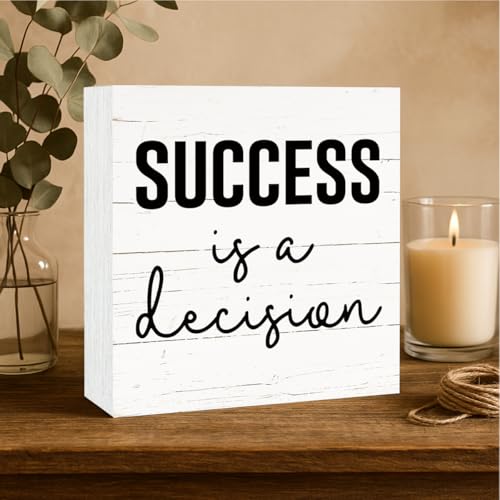 Inspirational Wood Sign, Motivational Desk Decor Signs, Modern Farmhouse Decoration for Table Shelf, Home Office Classroom Decor, Rustic Wooden Box Signs, Success is A Decision Sign, White - color: Inspirational17