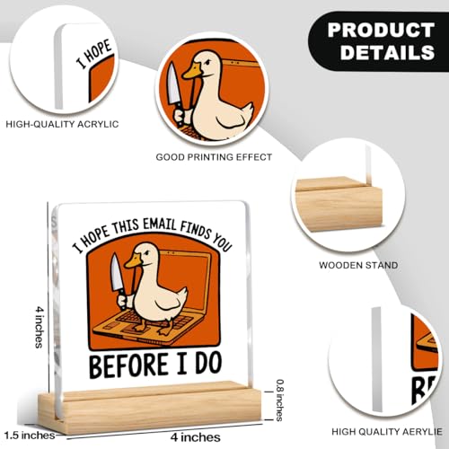 Funny Office Decor Funny Office Gifts Work Desk Decor Coworker Gifts Goose Acrylic Humor Gift for Women Men Friend Coworker - color: I Hope This Email Finds You Before I Do