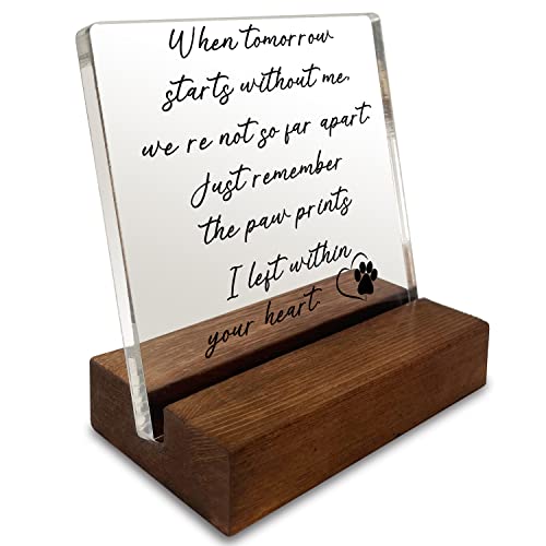 When Tomorrow Starts Without Me Home Office Desk Decor Sign Sympathy Gifts for Loss of Dog Cat Memorial Gifts Acrylic Plaque Sign with Wooden Stand Pet Memorial Gift for Dog Owner - style: Dog Cat Memorial