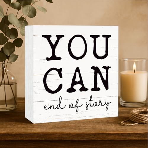 Positive Signs for Home Decor, Inspirational Wood Signs, Farmhouse Wooden Box Sign, Table Shelf Decoration, Office Desk Decor, Housewarming Gift for Friends, You Can End of Story Sign, White - color: Inspirational06