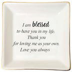 Jewelry Dish Tray Ceramic Trinket Dish I Am Blessed To Have You In My Life,Thank You For Loving Me As You Own Bonus Mom Gifts Step Mom Birthday Gifts Step Daughter Gifts - style: Thank you for loving me as your own.