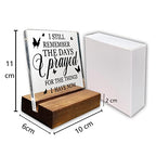 Acrylschild mit Aufschrift "I Still Remember The Days I Prayed", inspirierendes Zitat, Ermutigung, Geschenk für Frauen, beste Freundin, Positive Mind", Schild für Schwester, Frauen - style: Still Remember