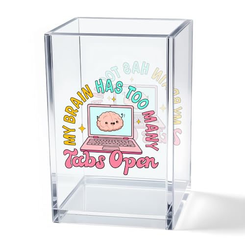 My Brain Has Too Many Tabs Open Acrylic Cosmetic Pencil Pen Holder Cup, Cute Desk Organizer Accessory for Home Office Decor, Funny ADHD Gifts, Humor Sarcastic Work Gifts for Women Coworker Boss - style: My Brain