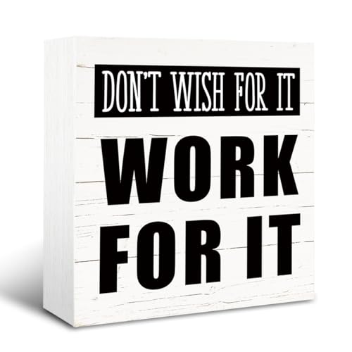 Motivational Wooden Box Sign, Table Shelf Decoration, Inspirational Desk Signs for Home Office Workplace Gym Decor, Encouragement Gift, Don't Wish for It. Work for It Sign, White - color: Inspirational07