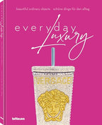 Everyday Luxury: Beautiful Ordinary Objects