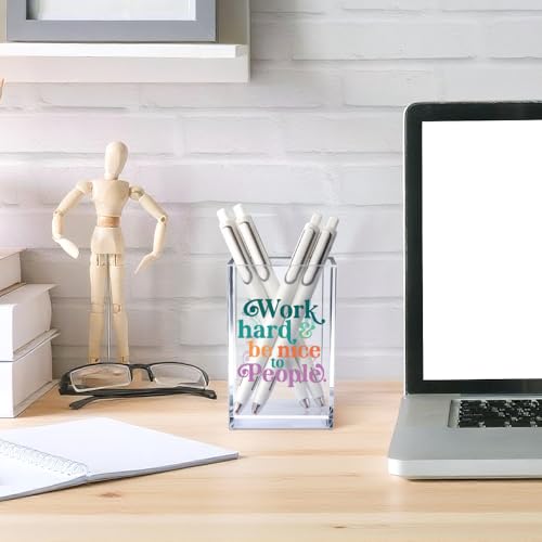Work Hard Be Nice to People Acrylic Cosmetic Pencil Pen Holder Cup, Inspirational Quote Pen Holder Cup, Motivational Office Gifts for Women Men, Mental Health Gifts for Women Colleague Teacher - style: Work Hard