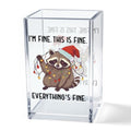 I'm Fine This Is Fine Acrylic Cosmetic Pencil Pen Holder Cup, Funny Raccoon Christmas Pen Holder Cup, Raccoon Lover Gifts for Women Men, Office Sarcastic Gifts for Women Men Colleague Boss - style: It's Fine B