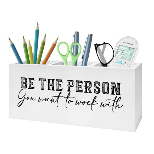 Be the Person You Want to Work with Pencil Pen Holder for Desk, Motivational Wooden Pencil Holder Organizer for Home Office Desk Accessories, Encouragement Gifts for Women Men - color: Color-Desk accessories white 03