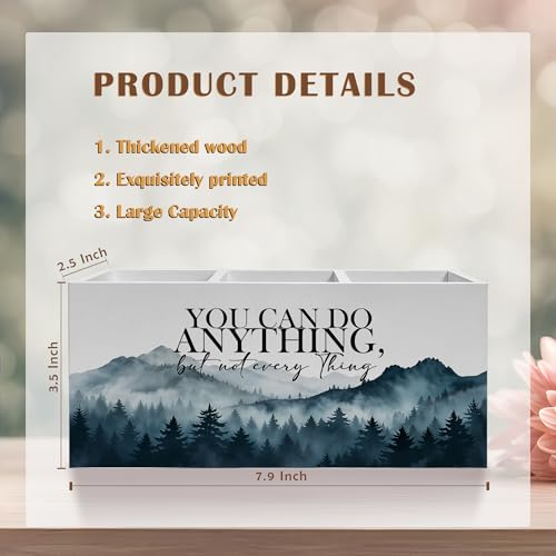 Mountains Forest Inspirational Pencil Pen Holder for Desk, You Can do Anything But Not Everything Wooden Pencil Holder Organizer for Home Office Desk Accessories, Encouragement Gifts - color: Color-Desk accessories white 07