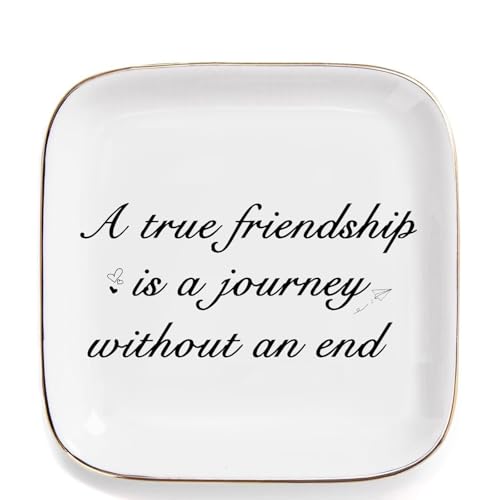 Friendship Gifts for Women - A True Friendship is a Journey Without an end Ceramic Trinket Tray Jewelry Dish Birthday Gifts for Female Friends, Unique Gift for Women Birthday Bridal Shower Gifts - style: True Friendship is a Journey Without an end