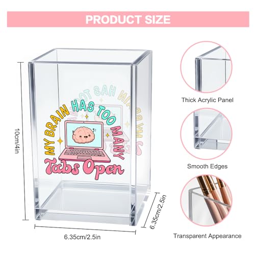 My Brain Has Too Many Tabs Open Acrylic Cosmetic Pencil Pen Holder Cup, Cute Desk Organizer Accessory for Home Office Decor, Funny ADHD Gifts, Humor Sarcastic Work Gifts for Women Coworker Boss - style: My Brain