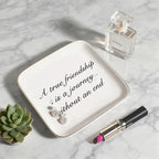 Friendship Gifts for Women - A True Friendship is a Journey Without an end Ceramic Trinket Tray Jewelry Dish Birthday Gifts for Female Friends, Unique Gift for Women Birthday Bridal Shower Gifts - style: True Friendship is a Journey Without an end