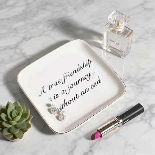Friendship Gifts for Women - A True Friendship is a Journey Without an end Ceramic Trinket Tray Jewelry Dish Birthday Gifts for Female Friends, Unique Gift for Women Birthday Bridal Shower Gifts - style: True Friendship is a Journey Without an end