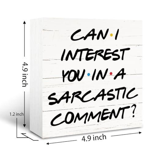 Farmhouse Wooden Box Sign, Funny Sarcastic Office Decor, Wood Decoration for Cubicle Home Office Desk Desktop, Work Humor Gift for Coworker Friends, Can I Interest You in A Sarcastic Comment Sign - color: Inspirational14