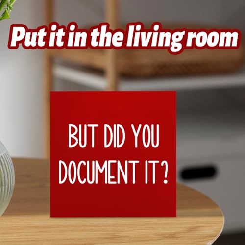 But Did You Document It Wooden Box Sign The Office Gifts Boss Day Gifts for Him Funny Office Boss Gifts for Women Coworkers Decorations for Home Office Desk 5 x 5 Inches (Red) - color: Red, size: 5 x 5 inches
