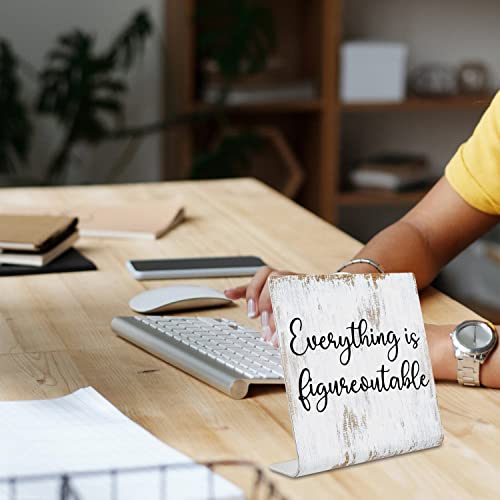 Everything is Figureoutable Sign, Inspirational Gift for Woman, Men, Workers, Friends,Motivational Desk Sign Decorations for Home Office Desk Bar Cubicle Table Shelf Plaque Sign Decor dksg15 - style: Everything is Figureoutable