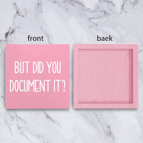 mmiishe But Did You Document It Wooden Box Sign Decorative Funny Office Wood Box Sign Home Office Decor Rustic Farmhouse Square Desk Decor Sign for Shelf Pink - color: Pink, size: 5 x 5 inches