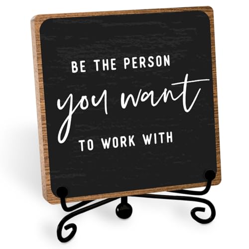 Inspirational Office Decor, Be The Person You Want to Work With Plaque, Office Gifts for Women Men Coworker, Motivational Office Table Desk Cubicles Accessories Decorations - style: Office Sign 02