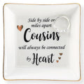 HOME SMILE Cousin Gifts Mother's Day,Ceramic Ring Jewelry Dish Tray Plate for Birthday Graduation Christmas Wedding,Sise by Side or Miles Away,Cousins will AwaysConnected by Heart - style: Cousin