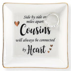 HOME SMILE Cousin Gifts Mother's Day,Ceramic Ring Jewelry Dish Tray Plate for Birthday Graduation Christmas Wedding,Sise by Side or Miles Away,Cousins will AwaysConnected by Heart - style: Cousin