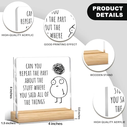 Funny Office Decor Funny Desk Decor Sarcastic Gifts Coworker Gifts Can You Repeat The Part Acrylic Humor Gift for Women Men Boss Coworker Home Office Decorations - color: Can You Repeat The Part About The Stuff Where You Said All Of The Things