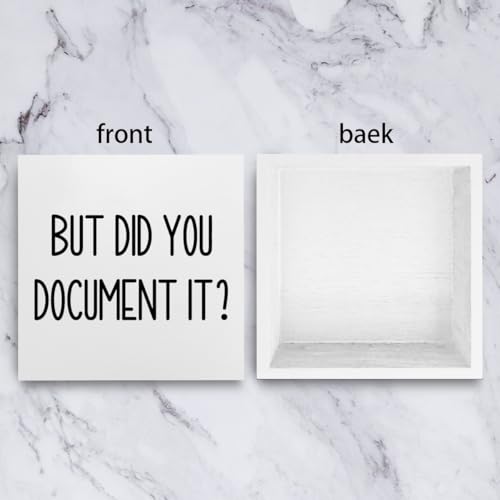 mmiishe The Office Gifts Desk Decor But Did You Document It Wooden Box Sign Funny Office Boss Gifts for Women Coworkers Boss Day Gifts for Him Decorations for Home Office 5 x 5 Inches - color: Pure White, size: 5 x 5 inches