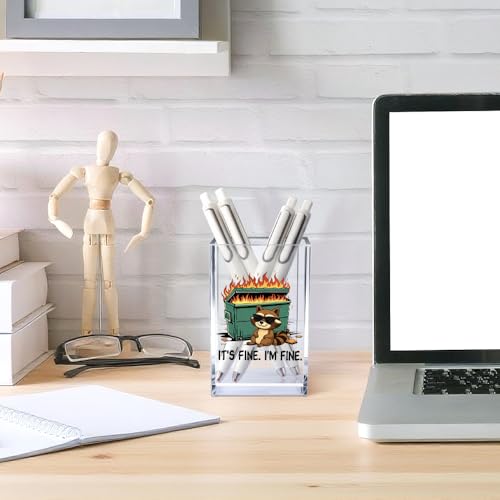It's Fine I'm Fine Acrylic Cosmetic Pencil Pen Holder Cup, Funny Raccoon Dumpster Fire Pen Holder Cup, Raccoon Lover Gifts for Women Men, Office Sarcastic Gifts for Women Men Colleague Boss - style: It's Fine D