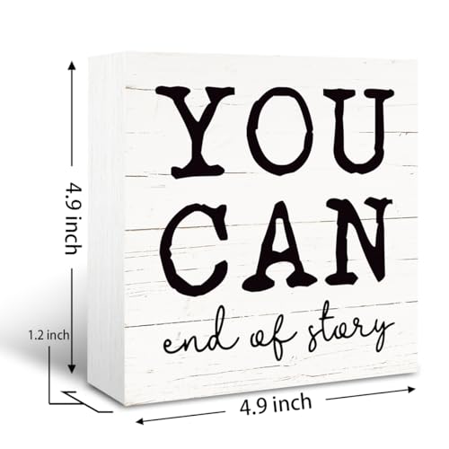 Positive Signs for Home Decor, Inspirational Wood Signs, Farmhouse Wooden Box Sign, Table Shelf Decoration, Office Desk Decor, Housewarming Gift for Friends, You Can End of Story Sign, White - color: Inspirational06