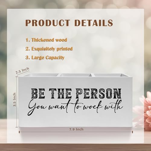 Be the Person You Want to Work with Pencil Pen Holder for Desk, Motivational Wooden Pencil Holder Organizer for Home Office Desk Accessories, Encouragement Gifts for Women Men - color: Color-Desk accessories white 03
