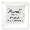 HOME SMILE Birthday Christmas Funny Gifts for Best Friend-Ceramic Ring Dish Jewelry Tray－Friends are Family We Choose - style: Friends Are The Family We Choose