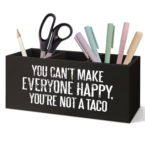 SNNDER Funny Office Pen Holder, Inspirational Desk Decor, You Can't Make Everyone Happy You're not a Taco Acrylic Pen Pencil Holder Organizer for Home Office Desk Accessories, - color: You Can't Make Everyone Happy