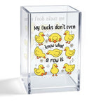 My Ducks Don't Even Know What A Row Is Acrylic Organizer Pencil Pen Holder, Cute Duck Makeup Brush Storage Organizer, Sarcastic Desk Accessories Holder Gifts for Coworker Work Bestie Friend - style: My Ducks