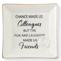 HOME SMILE Colleague to Friend Gifts for Women Jewelry Tray- Retirement Leaving Farewell Appreciation Birthday Christmas-Chance Made Us Colleagues,But The Fun and Laughter We Share Made Us Friends - style: Colleague to Friend