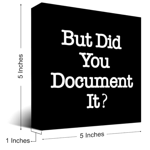 But Did You Document It Sign Wooden Box Desk Decor,Funny Office Wood Block Sign for Office Home Shelf Tabletop Decor-Black - color: Black