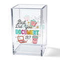 But Did You Document It Acrylic Cosmetic Pencil Pen Holder Cup, Funny Office Decor Office Desk Organizer Accessories, Funny Sarcastic Work Gifts for Women Girl Boss Coworker Sister HR Students - style: Document It