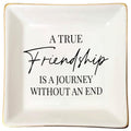 Friendship Gift Jewelry Dish Tray Ceramic Trinket Dish Friend Birthday Gifts For Women Best Friend Birthday Gifts For Women Friends Female A True Friendship Is A Journey Without An End - style: Friendship