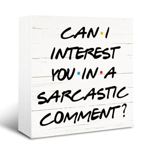Farmhouse Wooden Box Sign, Funny Sarcastic Office Decor, Wood Decoration for Cubicle Home Office Desk Desktop, Work Humor Gift for Coworker Friends, Can I Interest You in A Sarcastic Comment Sign - color: Inspirational14