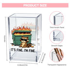 It's Fine I'm Fine Acrylic Cosmetic Pencil Pen Holder Cup, Funny Raccoon Dumpster Fire Pen Holder Cup, Raccoon Lover Gifts for Women Men, Office Sarcastic Gifts for Women Men Colleague Boss - style: It's Fine D