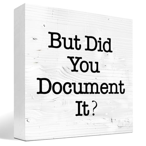 z-crange But Did You Document It Sign Wooden Box Desk Decor,Funny Office Wood Block Sign for Office Home Shelf Tabletop Decor-White Wood - color: White