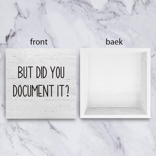 But Did You Document It Office Decor Wooden Box Sign Decorative Funny Office Wood Box Sign Home Rustic Farmhouse Square Desk Decor Sign for Shelf Office Desk Accessories 5 x 5 Inches - color: White, size: 5 x 5 inches