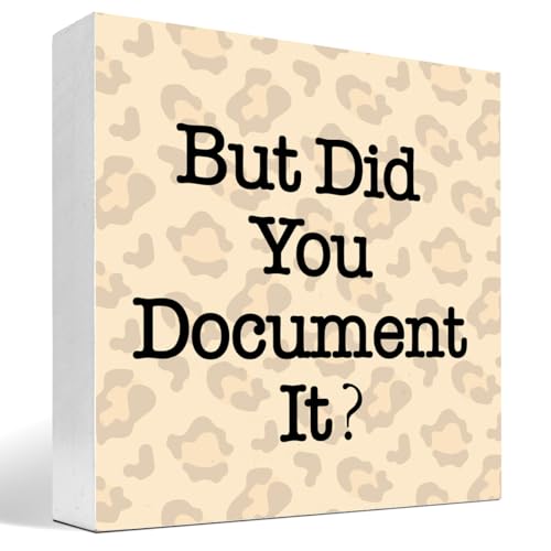 z-crange But Did You Document It Sign Wooden Box Desk Decor,Funny Office Wood Block Sign for Office Home Shelf Tabletop Decor-Leopard Print - color: Leopard Print