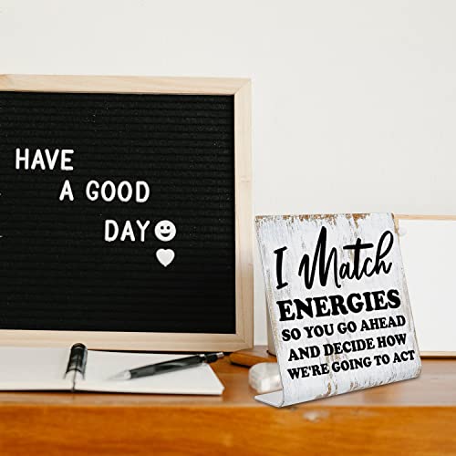 Funny Desk Signs for Women Men Office, Work Humor Decor Cubicle, Office Shelf Table Desk Decor for Cowoker Friends Sister Manager, Sarcastic Work Stress Relief White Elephant Gift Idea dksg3 - style: I match energies