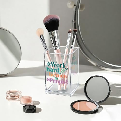 Work Hard Be Nice to People Acrylic Cosmetic Pencil Pen Holder Cup, Inspirational Quote Pen Holder Cup, Motivational Office Gifts for Women Men, Mental Health Gifts for Women Colleague Teacher - style: Work Hard