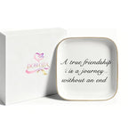 Friendship Gifts for Women - A True Friendship is a Journey Without an end Ceramic Trinket Tray Jewelry Dish Birthday Gifts for Female Friends, Unique Gift for Women Birthday Bridal Shower Gifts - style: True Friendship is a Journey Without an end