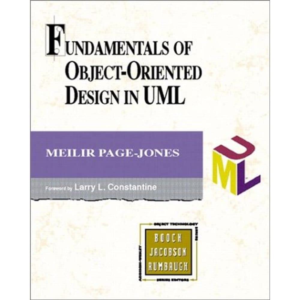 Fundamentals of Object-Oriented Design in Uml (Addison-wesley Object Technology Series)